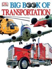 book cover of Big Book of Transportation by DK Publishing