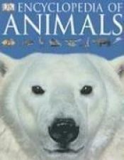 book cover of Encyclopedia of Animals by DK Publishing