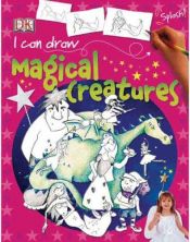 book cover of I Can Draw Magical Creatures by DK Publishing