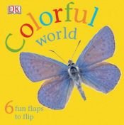 book cover of Colorful World (FUN FLAPS) by DK Publishing