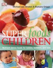 book cover of Superfoods for Children by Michael Straten