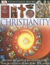 book cover of Christianity (Eyewitness Guides) by DK Publishing