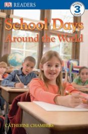 book cover of School days around the world by Catherine Chambers