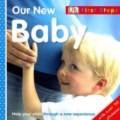 book cover of Our New Baby (First Steps) by DK Publishing