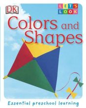 book cover of Colors and Shapes (Baby Touch and Feel) by DK Publishing