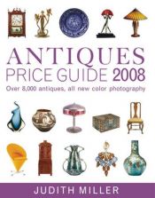 book cover of Antiques Price Guide 2008 (Antiques Price Guide) by Judith Miller