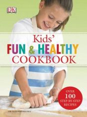 book cover of Kids' Fun and Healthy Cookbook by Nicola Graimes