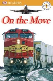 book cover of On the Move (Dk Readers. Pre-Level 1) by DK Publishing