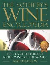 book cover of Sotheby's Wine Encyclopedia: Fourth Edition, Revised (Sotheby's Wine Encyclopedia) by Tom Stevenson