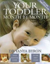 book cover of Your Toddler Month By Month by Tanya Byron