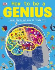 book cover of How to Be a Genius by DK Publishing