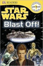 book cover of Star Wars: Blast Off! (DK READERS) by DK Publishing