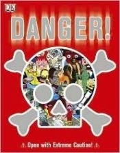 book cover of Danger! by DK Publishing