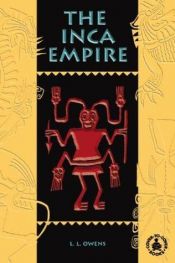 book cover of The Inca Empire (Cover-To-Cover Chapter Books) by L. L. Owens