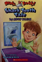 book cover of Ready, Freddy! Shark Tooth tale by Abby Klein