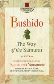 book cover of Bushido: The Way of the Samurai (Square One Classics): The Way of the Samurai (Square One Classics) by Josho Yamamoto
