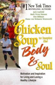 book cover of Chicken Soup to Inspire the Body and Soul by Джек Кэнфилд