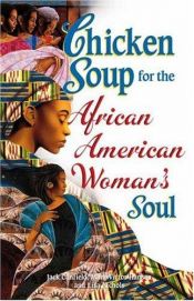 book cover of Chicken Soup for the African American Soul (Chicken Soup for the Soul) by Jack Canfield