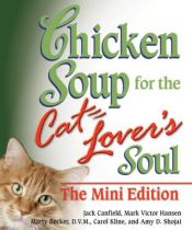 book cover of Chicken Soup for the Cat Lover's Soul The Mini Edition (Chicken Soup) by Τζακ Κάνφιλντ