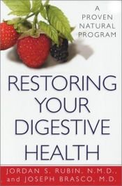 book cover of Restoring your digestive health: : how the guts and glory program can transform your life by Jordan S. Rubin