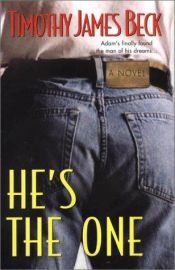 book cover of Hes the One by Timothy James Beck