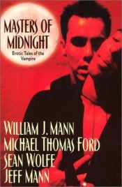 book cover of Masters of Midnight: Erotic Tales of the Vampire by Michael Thomas Ford