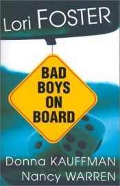 book cover of Bad Boys on Board by Lori Foster