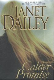 book cover of Calder Promise (Dailey, Janet) by Τζάνετ Ντέιλι