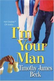 book cover of I'm your man by Timothy James Beck