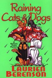 book cover of Raining Cats & Dogs (Melanie Travis 12) by Laurien Berenson