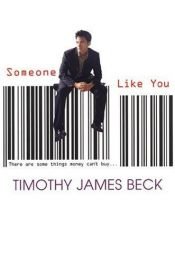 book cover of Someone Like You by Timothy James Beck