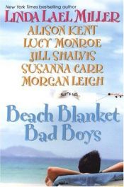 book cover of Beach Blanket Bad Boys by Linda Lael Miller