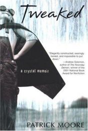 book cover of Tweaked (A Crystal Meth Memoir) by Patrick Moore