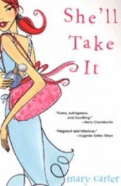 book cover of She'll Take It by Mary Carter