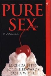 book cover of Pure Sex (Aphrodisia) by Lucinda Betts