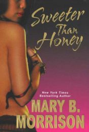 book cover of Sweeter Than Honey by Mary B. Morrison