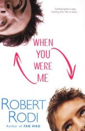 book cover of When You Were Me by Robert Rodi