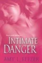 book cover of Intimate Danger by Amy J. Fetzer