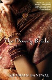 book cover of The dowry bride by Shobhan Bantwal
