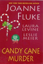 book cover of Candy Cane Murder (A Collection of Three, Short Stories; Hannah Swenson Mysteries With Recipes, Book 10) by Joanne Fluke|Laura Levine|Leslie Meier