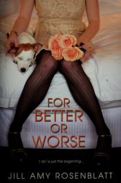 book cover of For Better Or Worse by Jill Amy Rosenblatt