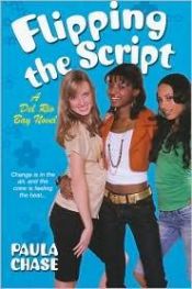 book cover of Flipping the Script (Del Rio Bay Novels) by Paula Chase