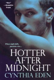 book cover of Hotter After Midnight by Cynthia Eden