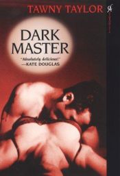 book cover of Dark Master by Tawny Taylor