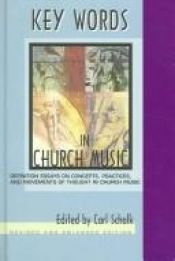 book cover of Key Words in Church Music: Definition Essays on Concepts, Practices, and Movements of Thought in Church Music by Carl Schalk