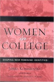 book cover of Women in College: Shaping New Feminine Identities by Komarovsky Mirra