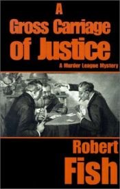 book cover of A gross carriage of justice by Robert L. Pike