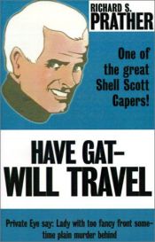 book cover of Have gat- Will Travel by Richard S. Prather