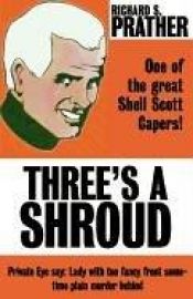 book cover of Three's a Shroud by Richard S. Prather