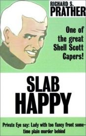 book cover of Slab Happy by Richard S. Prather